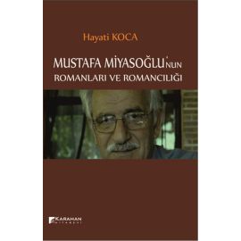 Mustafa Miyasoğlu nun Romanları ve Romancılığı