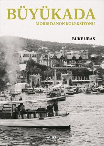 Büyükada The Moris Danon Collection