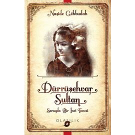 Darrüşehvar Sultan Sarayda Bir İnci Tanesi