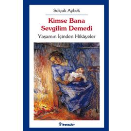 Kimse Bana Sevgilim Demedi