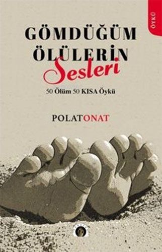 Gömdüğüm Ölülerin Sesi