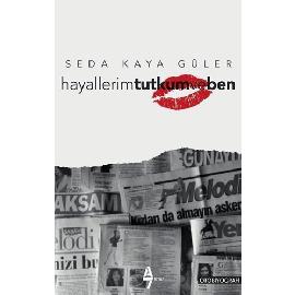 Hayallerim Tutkum ve Ben