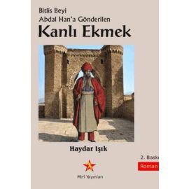 Bitlis Beyi Abdal Han a Gönderilen Kanlı Ekmek
