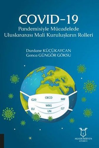 COVID 19 Pandemisiyle Mücadelede Uluslararası Mali Kuruluşların Rolleri