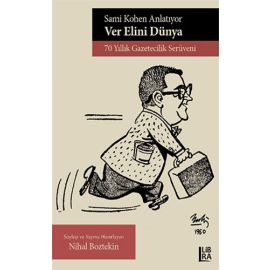 Sami Kohen Anlatıyor Ver Elini Dünya