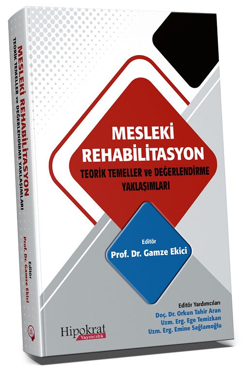 Mesleki Rehabilitasyon Teorik Temeller ve Değerlendirme Yaklaşımları