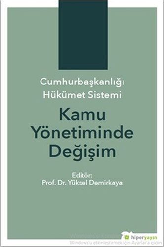 Cumhurbaşkanlığı Hükümet Sistemi Kamu Yönetiminde Değişim