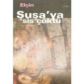 Şuşa ya Sis Çöktü