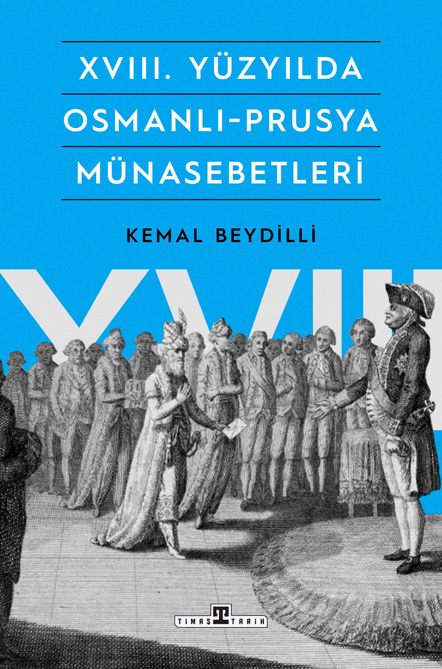 XVIII Yüzyılda Osmanlı Prusya Münasebetleri