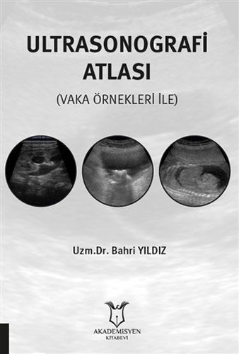 Ultrasonografi Atlası Vaka Örnekleri İle