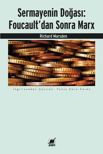 Sermayenin Doğası Foucault dan Sonra Marx