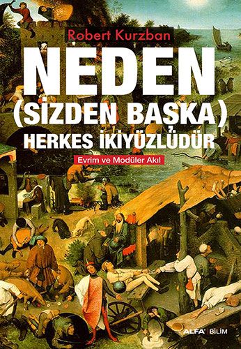 Neden Sizden Başka Herkes İkiyüzlüdür