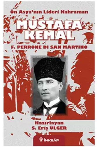 Devrimci Teşkilatçı Mustafa Kemal 1899 1923