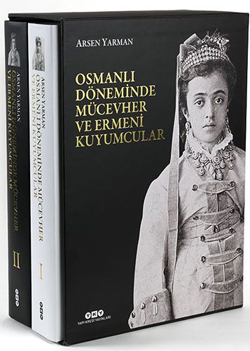 Osmanlı Döneminde Mücevher ve Ermeni Kuyumcular 2 Cilt