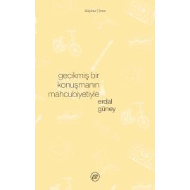 Gecikmiş Bir Konuşmanın Mahcubiyetiyle