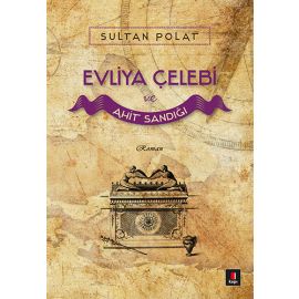 Evliya Çelebi ve Ahit Sandığı