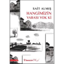 Hangimizin Yarası Yok Ki
