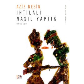 İhtilali Nasıl Yaptık