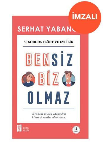 Bensiz Biz Olmaz İmzalı