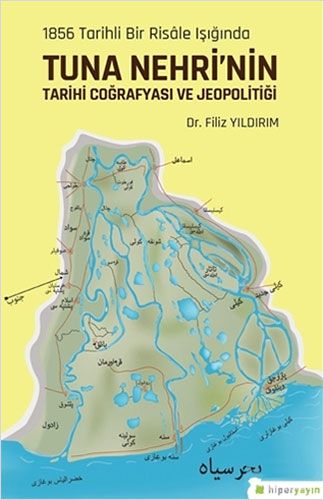 1856 Tarihli Bir Risale Işığında Tuna Nehri nin Tarihi Coğrafyası ve Jeopolitiği