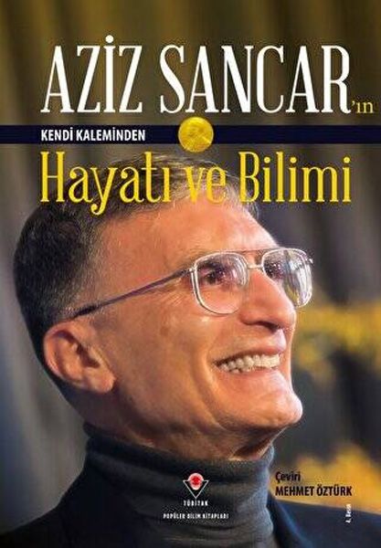 Aziz Sancar DNA nın Şifresini Çözen Dâhi