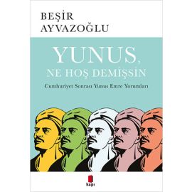 Yunus Ne Hoş Demişsin