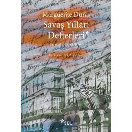 Savaş Yılları Defterleri ve Diğer Metinler