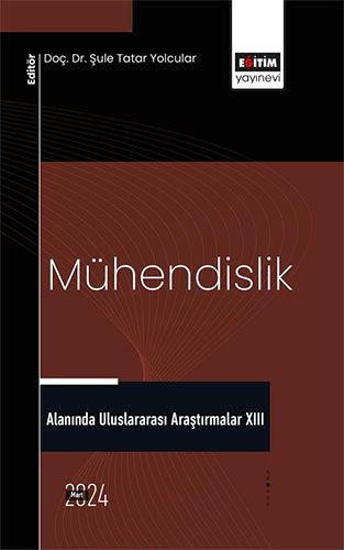 Mühendislik Alanında Uluslararası Araştırmalar 13