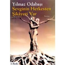 Sevginin Herkesten Şikayeti Var