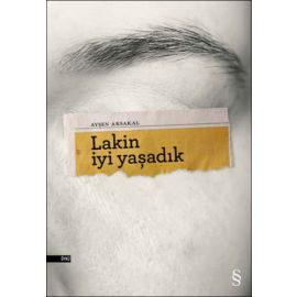 Lakin İyi Yaşadık
