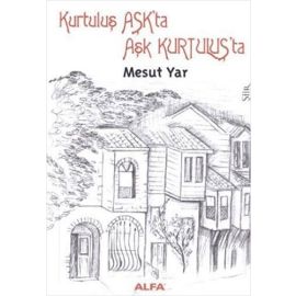 Kurtuluş Aşk ta Aşk Kurtuluş ta