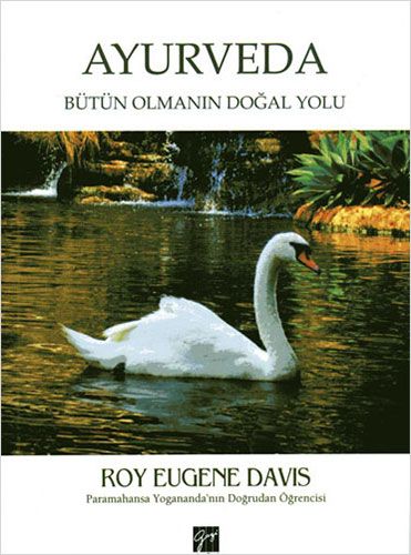Ayurveda Bütün Olmanın Doğal Yolu