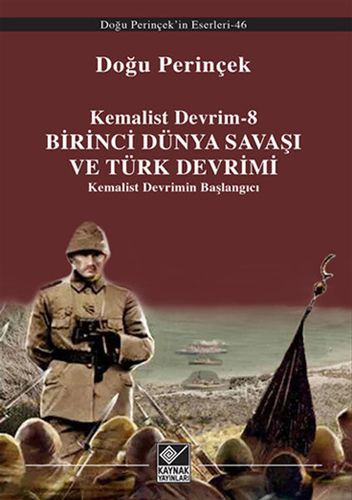 Kemalist Devrim 8 Birinci Dünya Savaşı ve Türk Devrimi