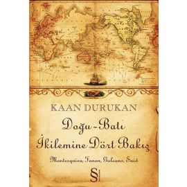 Doğu Batı İkilemine Dört Bakış