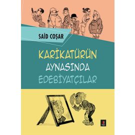 Karikatürün Aynasında Edebiyatçılar