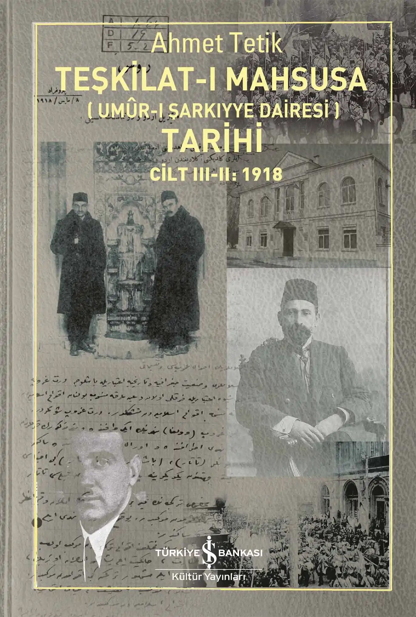 Teşkilat ı Mahsusa Umur ı Sarkıyye Dairesi Tarihi Cilt 3 1 1918