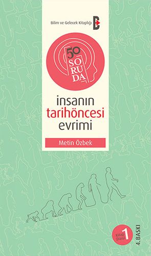 50 Soruda İnsanın Tarihöncesi Evrimi