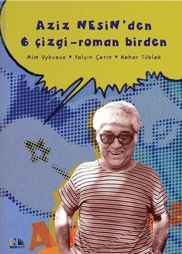 Aziz Nesin den 6 Çizgi Roman Birden