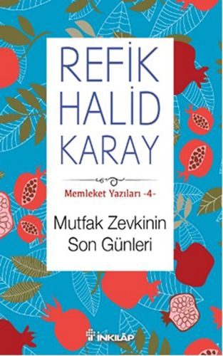 Memleket Yazıları 4 Mutfak Zevkinin Son Günleri