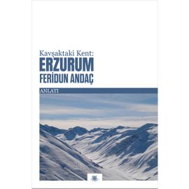 Kavşaktaki Kent Erzurum