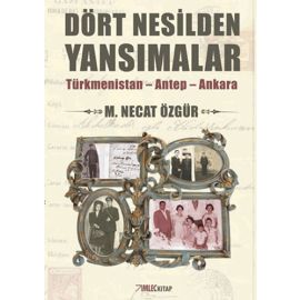 Dört Nesilden Yansımalar