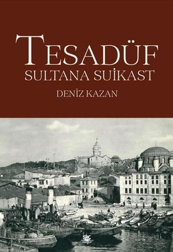 Tesadüf Sultana Suikast