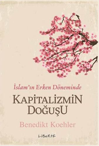 İslam ın Erken Döneminde Kapitalizmin Doğuşu