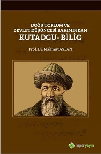 Doğu Toplum ve Devlet Düşüncesi Bakımından Kutadgu Bilig