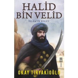 Halid Bin Velid İslam ın Kılıcı