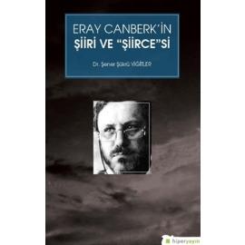 Eray Canberk in Şiiri ve Şiircesi