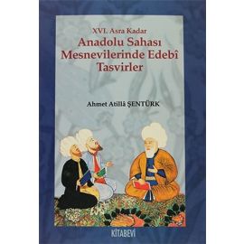 XVI Asra Kadar Anadolu Sahası Mesnevilerinde Edebi Tasvirler