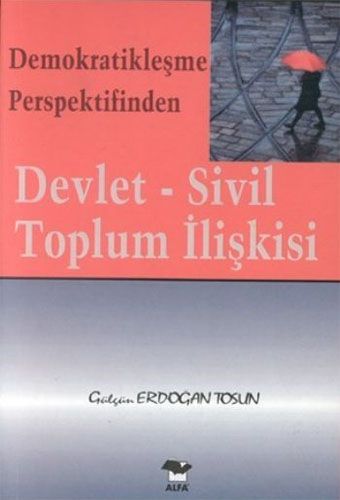 Demokratikleşme Perspektifinden Devlet Sivil Toplum İlişkisi