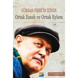 Gürhan Fişek in İzinde Ortak Emek ve Ortak Eylem
