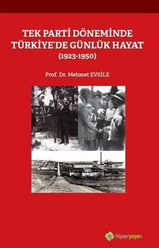 Tek Parti Döneminde Türkiye de Günlük Hayat